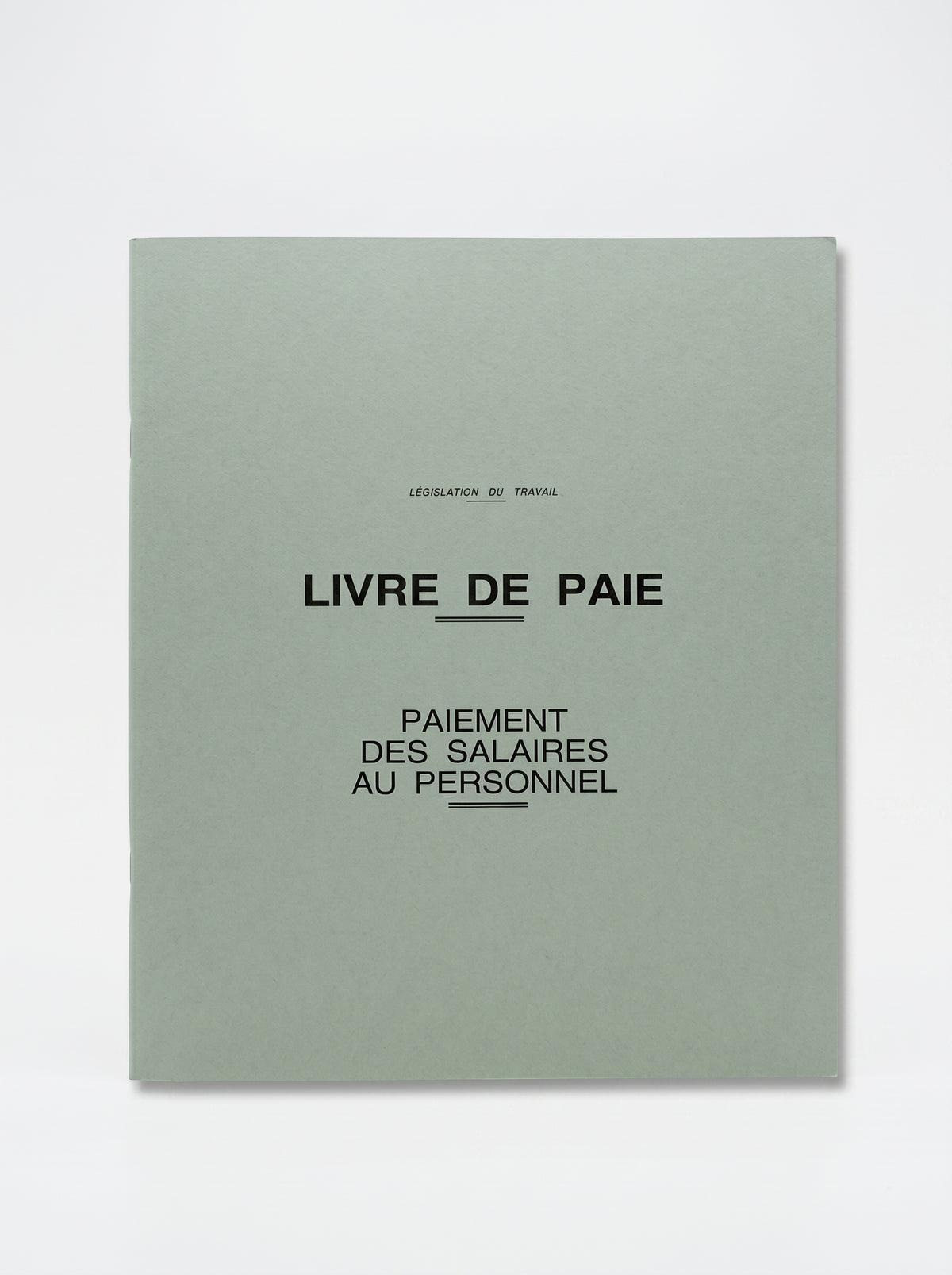 Registre Obligatoire : livre de paie / législation du travail / paiment des salaires au personnel